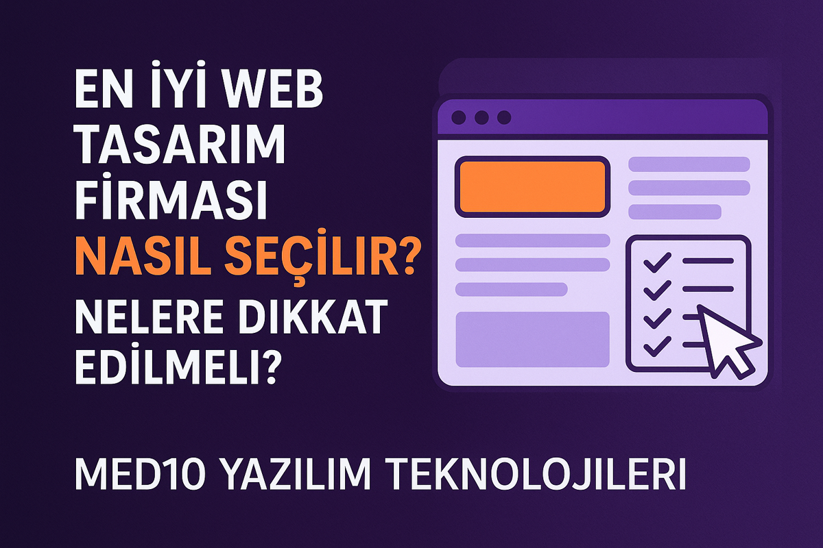 En İyi Web Tasarım Firması Nasıl Seçilir? Nelere Dikkat Edilmeli?