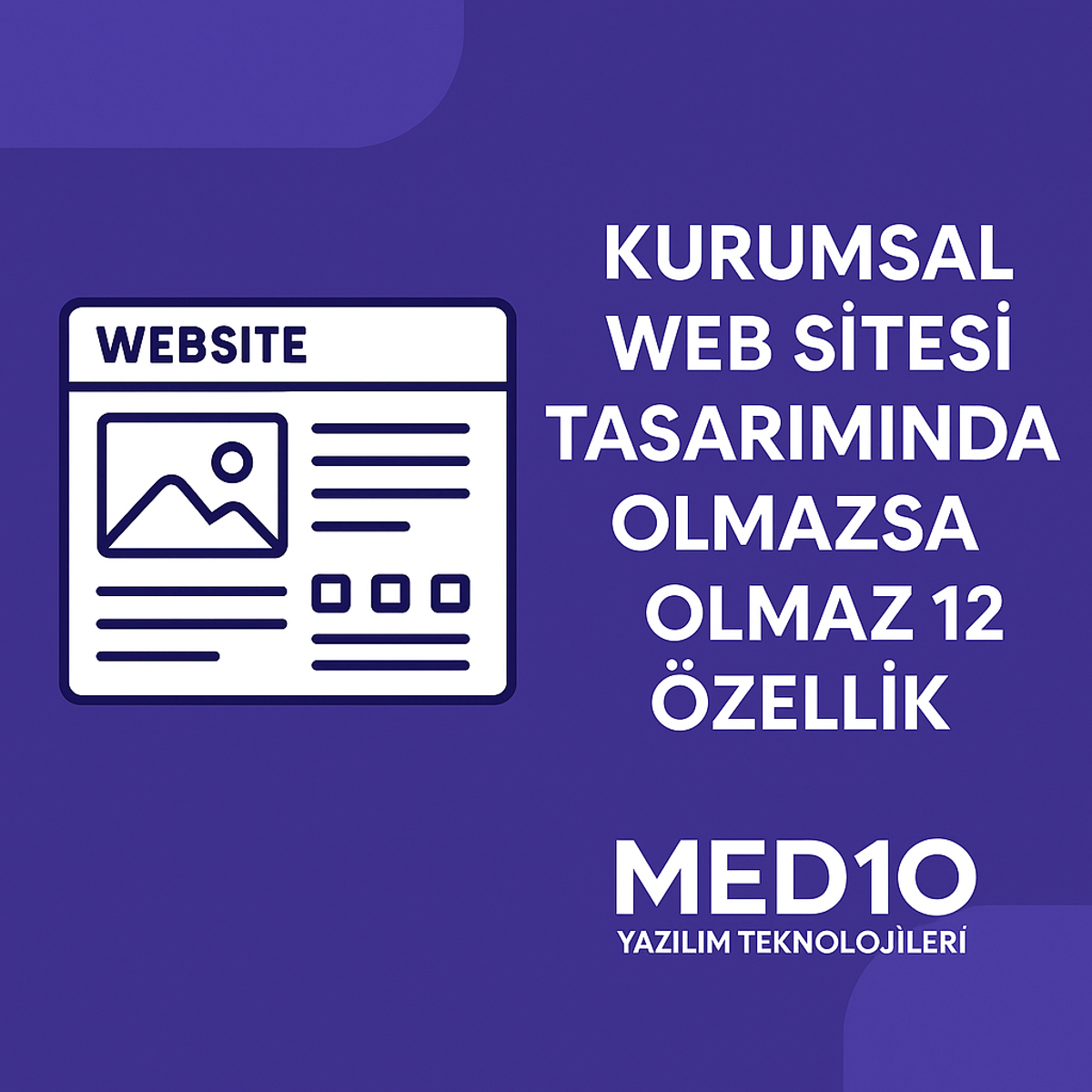 Kurumsal Web Sitesi Tasarımında Olmazsa Olmaz 12 Özellik